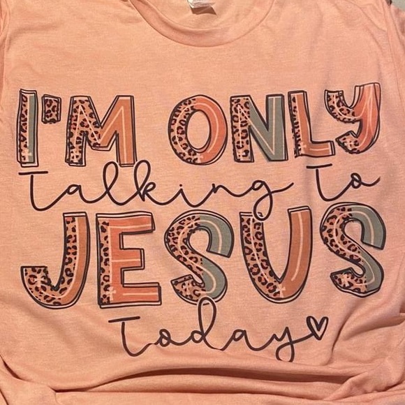 I’m only talking to Jesus today - Picture 2 of 2